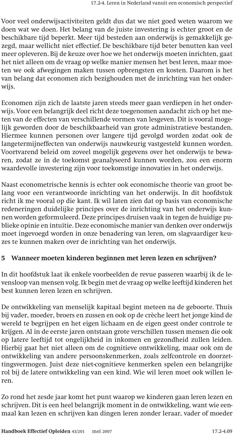 De beschikbare tijd beter benutten kan veel meer opleveren.