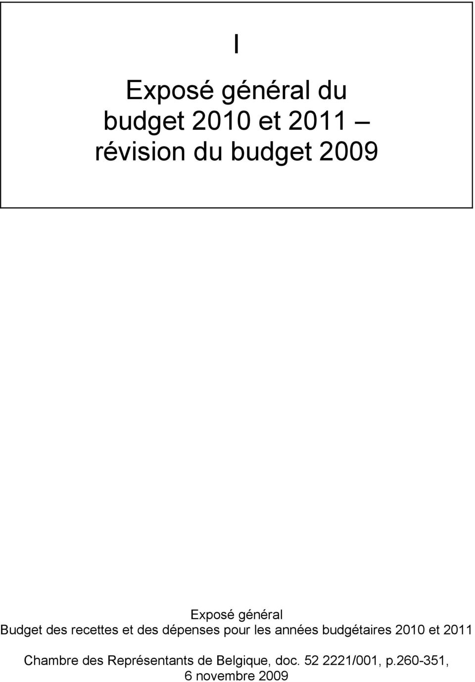 pour les années budgétaires 2010 et 2011 Chambre des