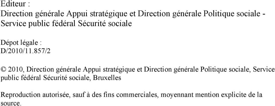 857/2 2010, Direction générale Appui stratégique et Direction générale Politique sociale, Service