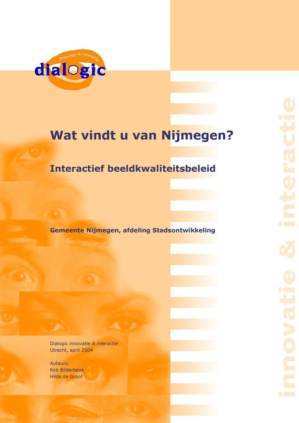 Nijmegen, afdeling Stadsontwikkeling Dialogic