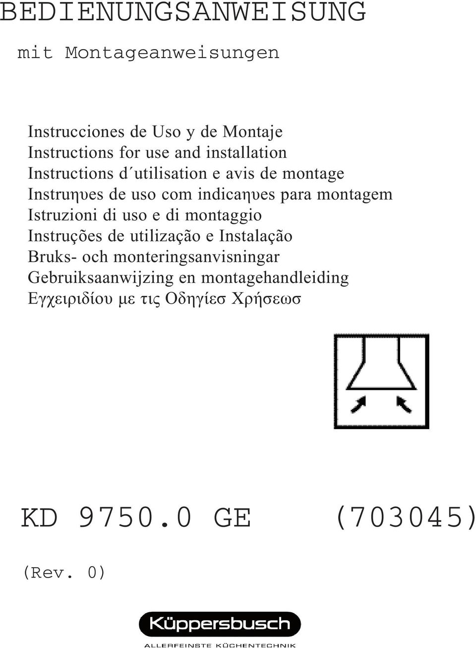 Istruzioni di uso e di montaggio Instruções de utilização e Instalação Bruks- och monteringsanvisningar