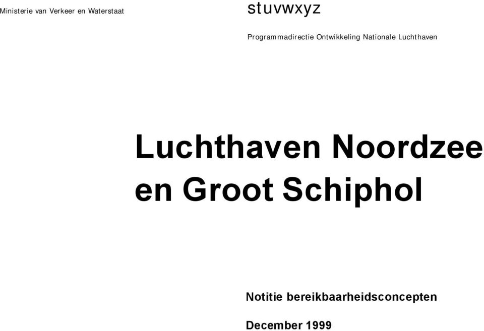 Luchthaven Luchthaven Noordzee en Groot