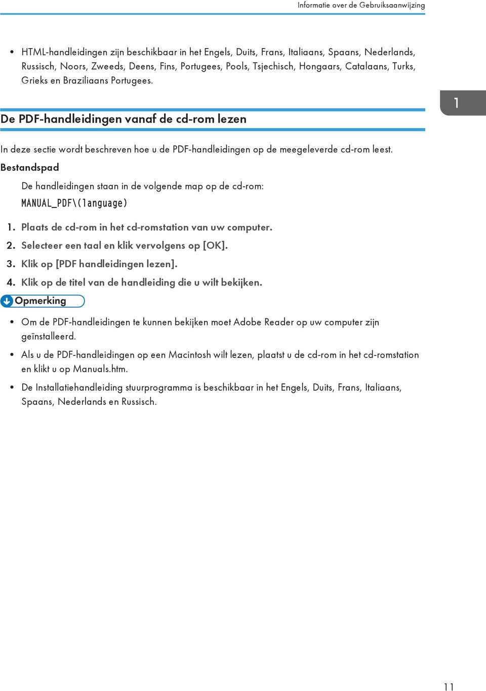 De PDF-handleidingen vanaf de cd-rom lezen In deze sectie wordt beschreven hoe u de PDF-handleidingen op de meegeleverde cd-rom leest.