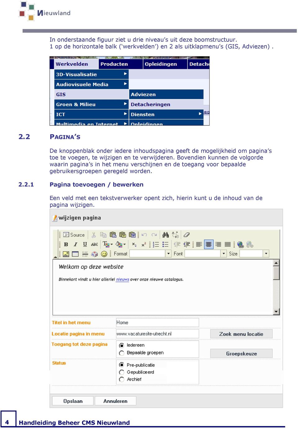 als uitklapmenu s (GIS, Adviezen). 2.