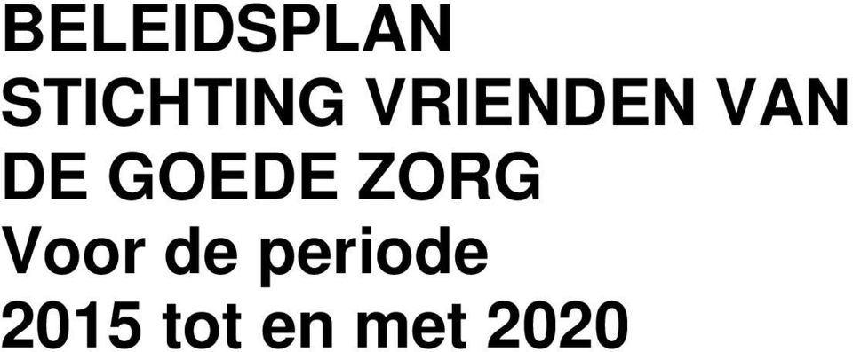 ZORG Voor de periode