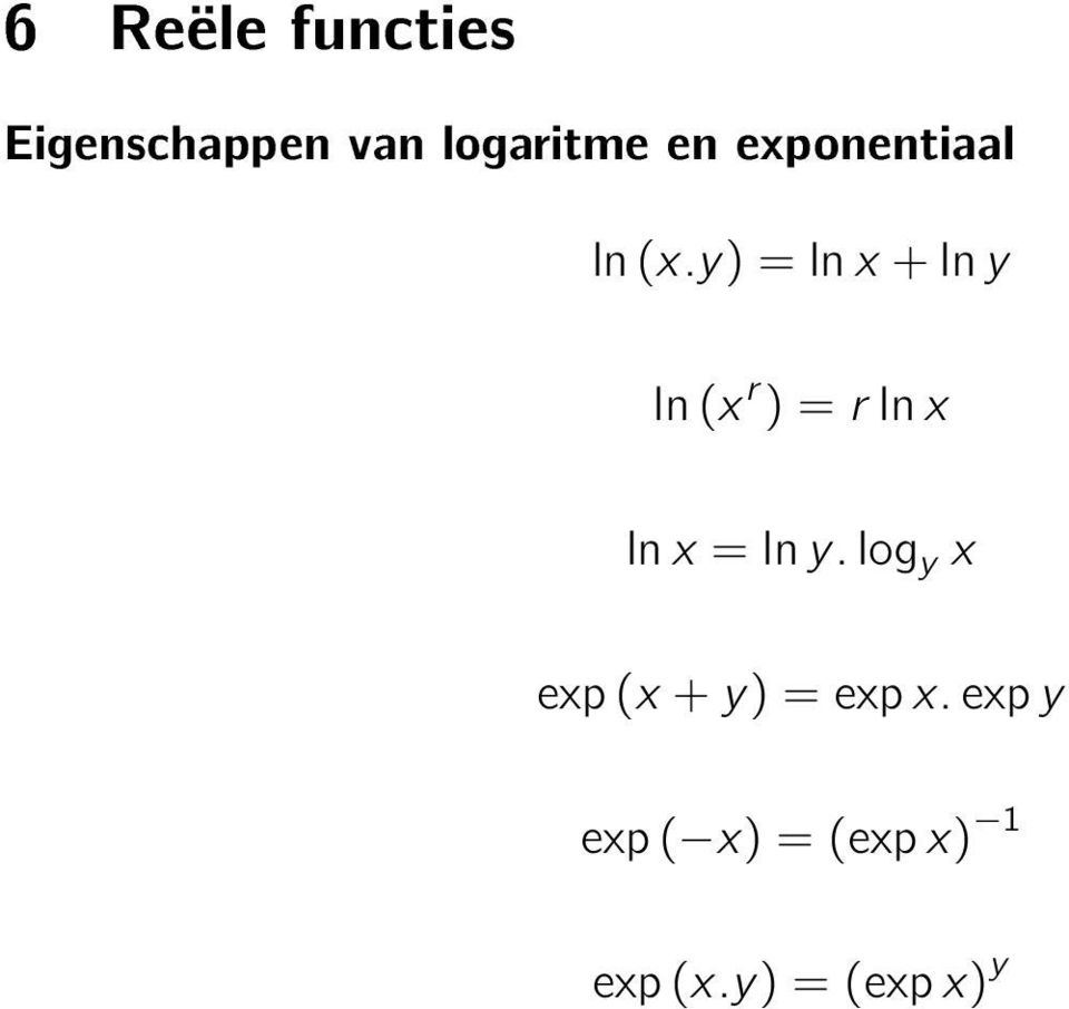 ) = r ln x ln x = ln y log y x exp (x + y) =