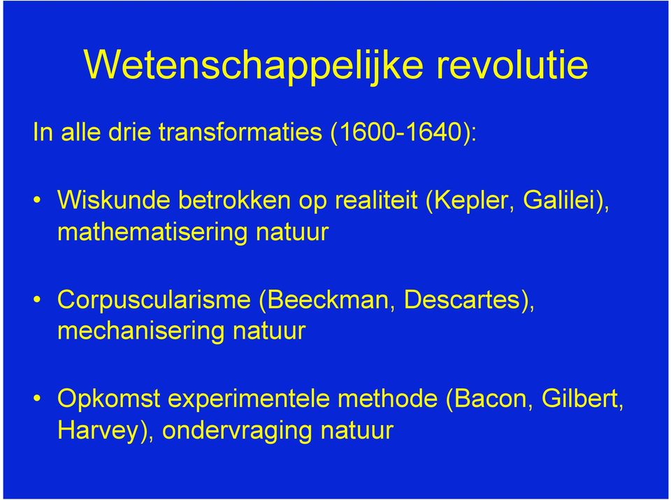 natuur Corpuscularisme (Beeckman, Descartes), mechanisering natuur