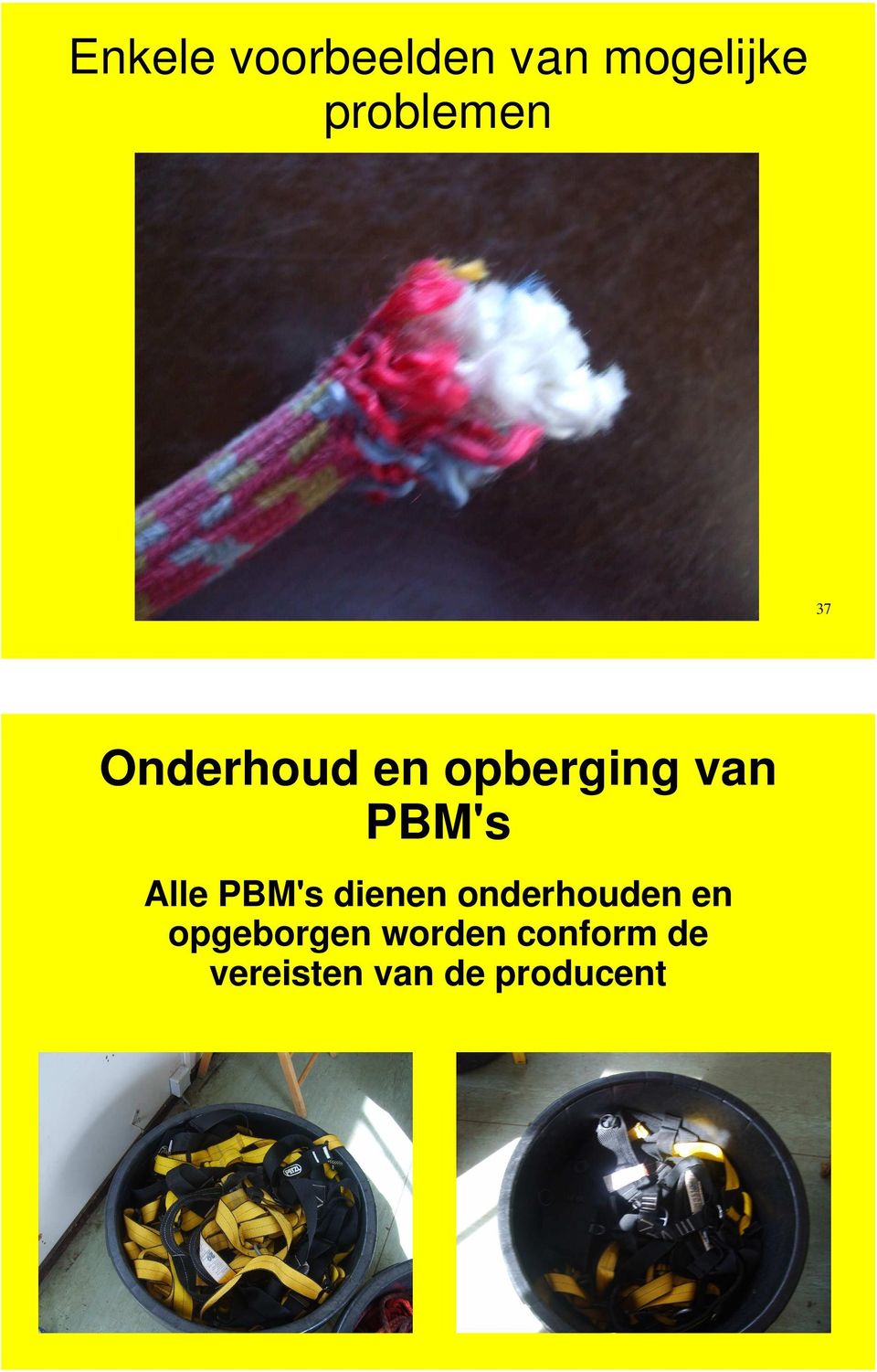 PBM's dienen onderhouden en opgeborgen