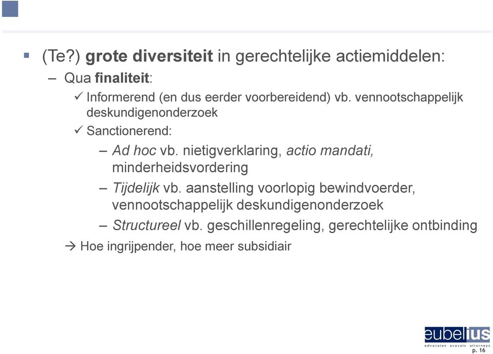 nietigverklaring, actio mandati, minderheidsvordering Tijdelijk vb.