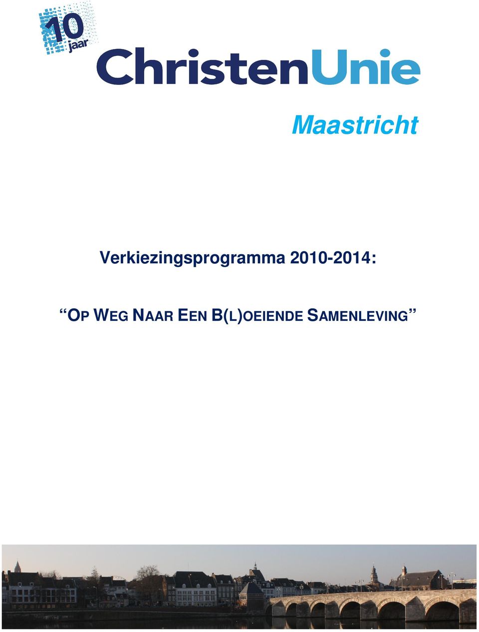 2010-2014: OP WEG