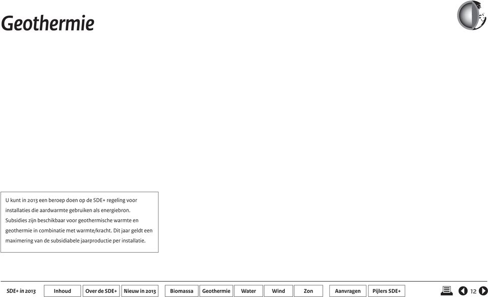 Subsidies zijn beschikbaar voor geothermische warmte en geothermie in