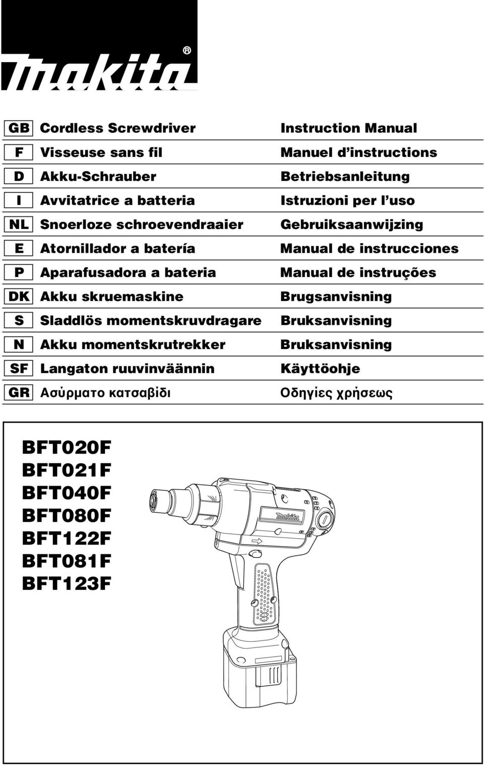 Aparafusadora a bateria Manual de instruções DK Akku skruemaskine Brugsanvisning S Sladdlös momentskruvdragare Bruksanvisning N Akku