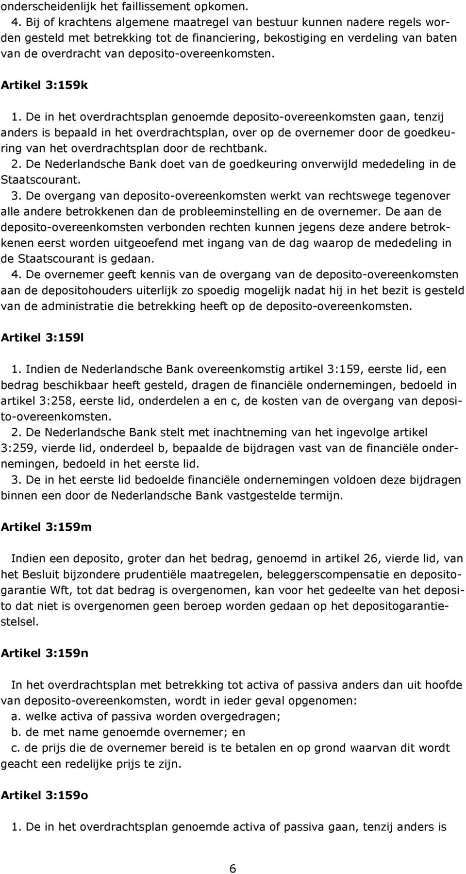 deposito-overeenkomsten. Artikel 3:159k 1.