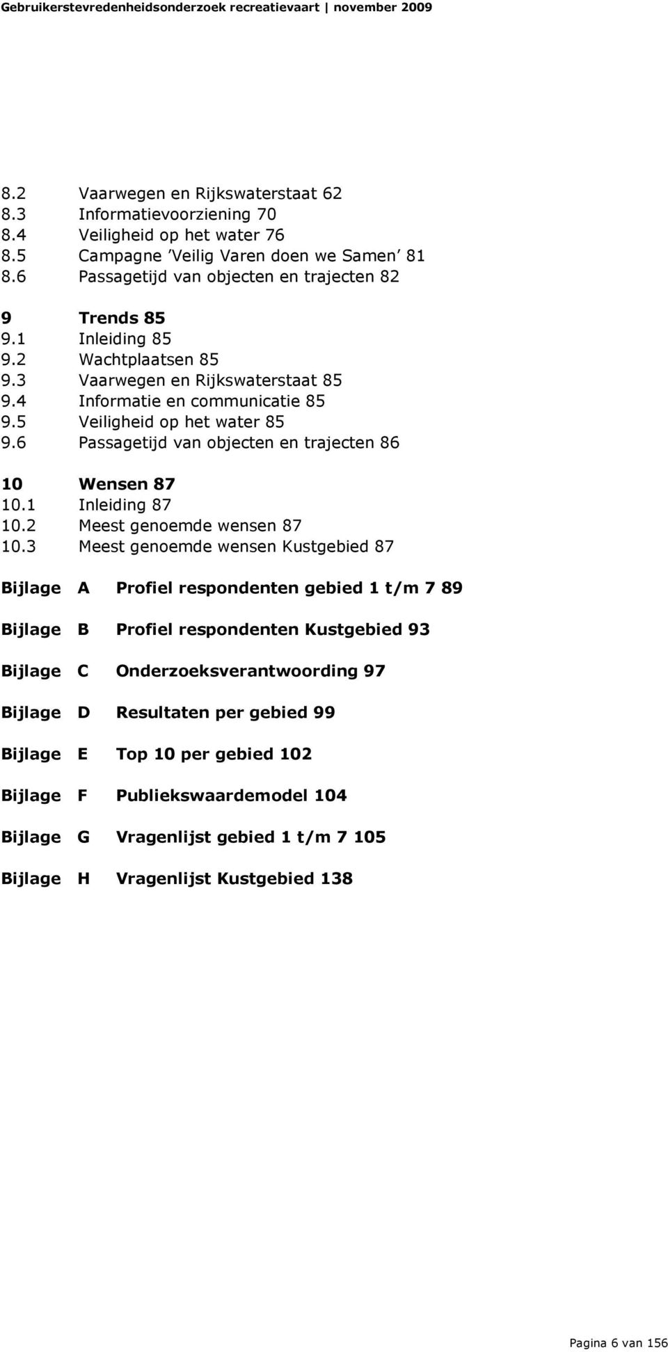 1 Inleiding 87 10.2 Meest genoemde wensen 87 10.