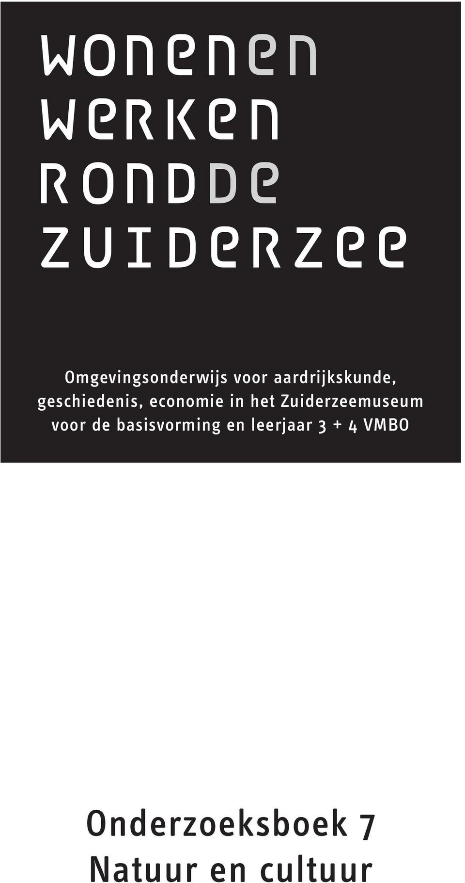 geschiedenis, economie in het Zuiderzeemuseum