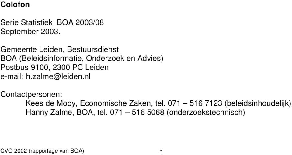2300 PC Leiden e-mail: h.zalme@leiden.