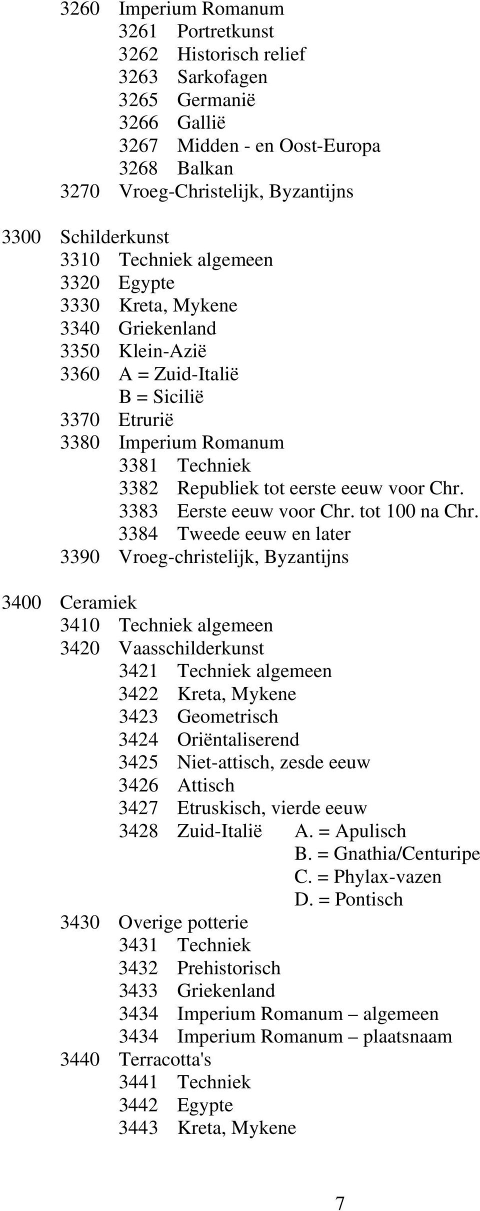 3383 Eerste eeuw voor Chr. tot 100 na Chr.