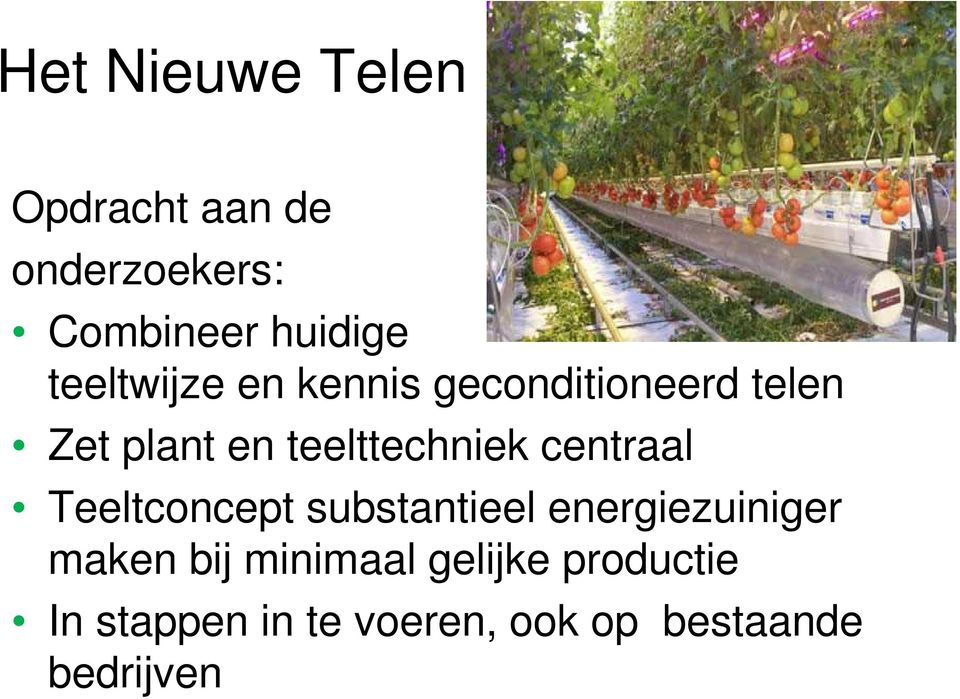 teelttechniek centraal Teeltconcept substantieel energiezuiniger