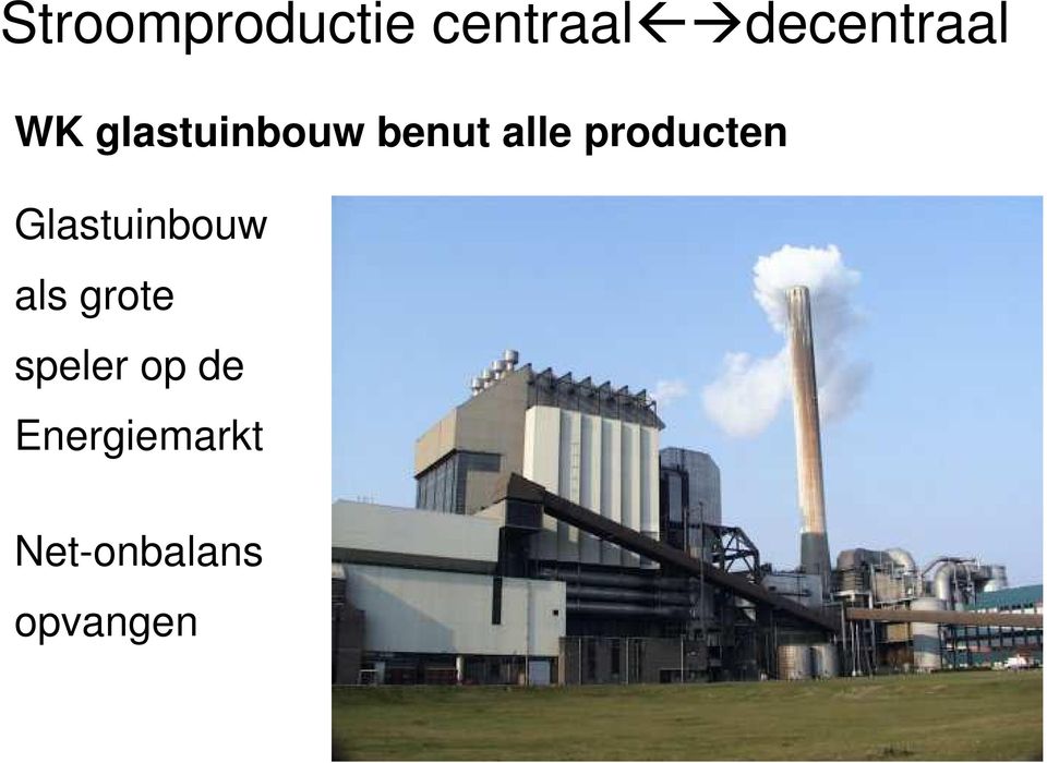 producten Glastuinbouw als grote