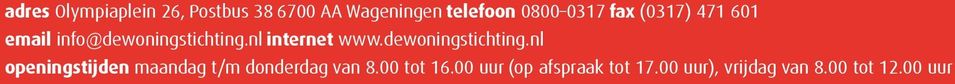 dewoningstichting.nl openingstijden maandag t/m donderdag van 8.
