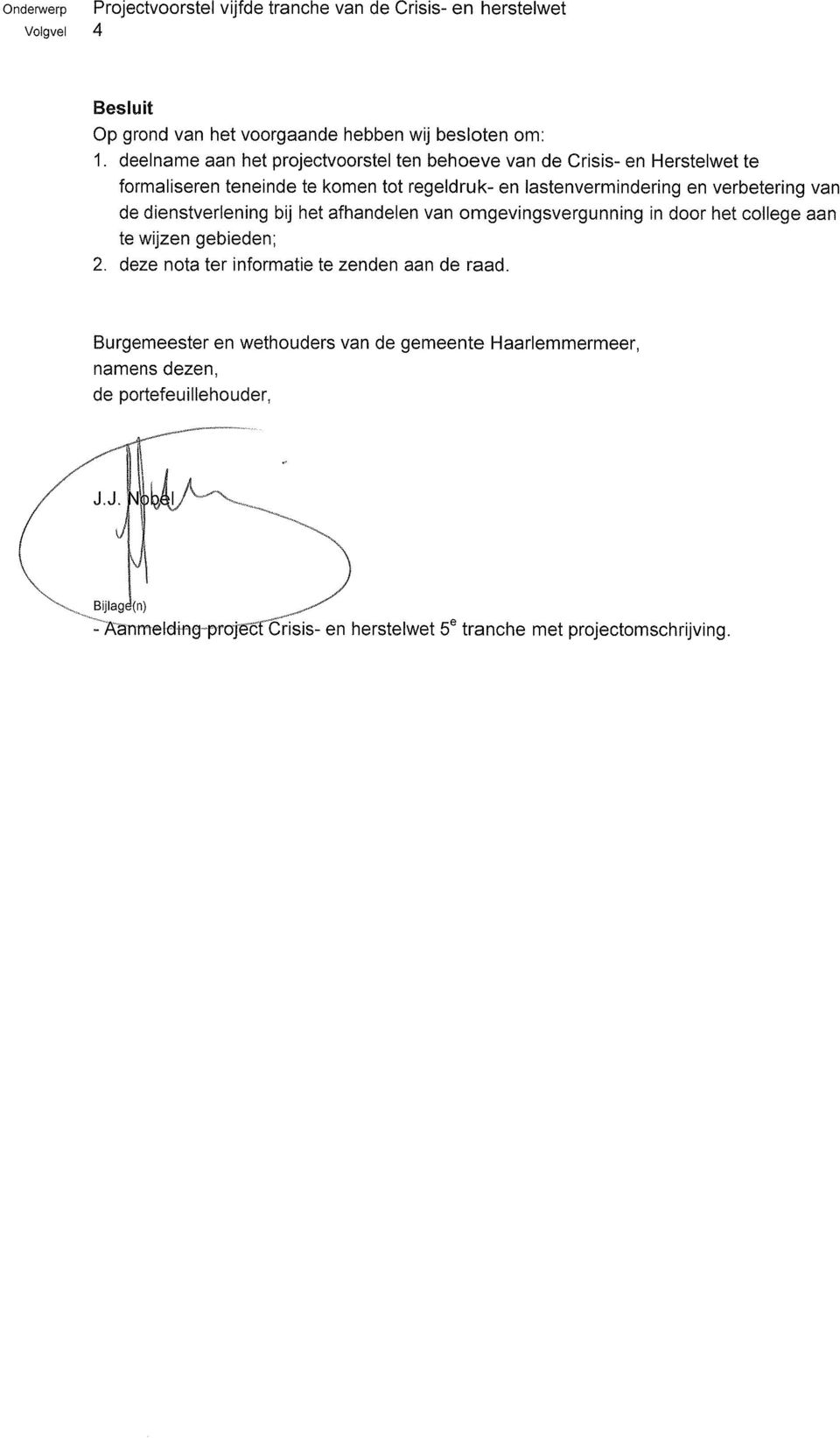 lastenvermindering en verbetering van de dienstverlening bij het afhandelen van omgevingsvergunning in door het college aan te wijzen