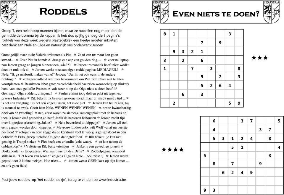 .. voor n laptop zou Jron graag n jongn binnndon, wi??? Jron: romantik hoft nit: wodka dot d truk ook al Jron wrkt m aan ign roddlpagina: MEDIAGEIL! Nl: "Ik ga misbruik makn van u!