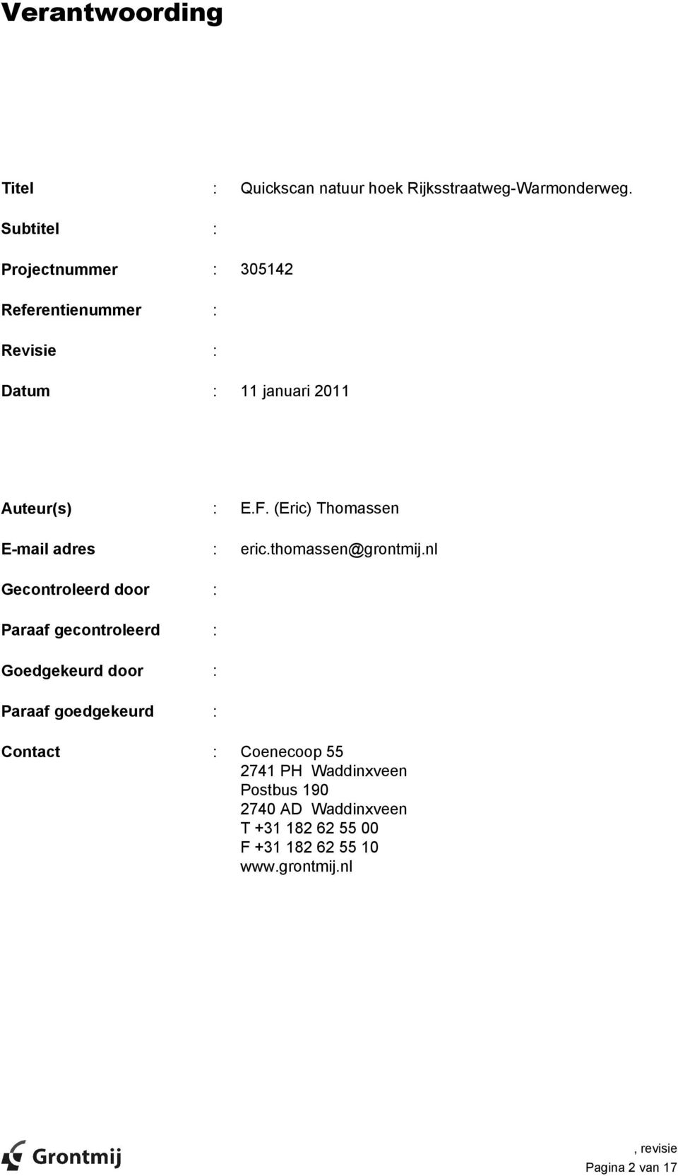 (Eric) Thomassen E-mail adres : eric.thomassen@grontmij.