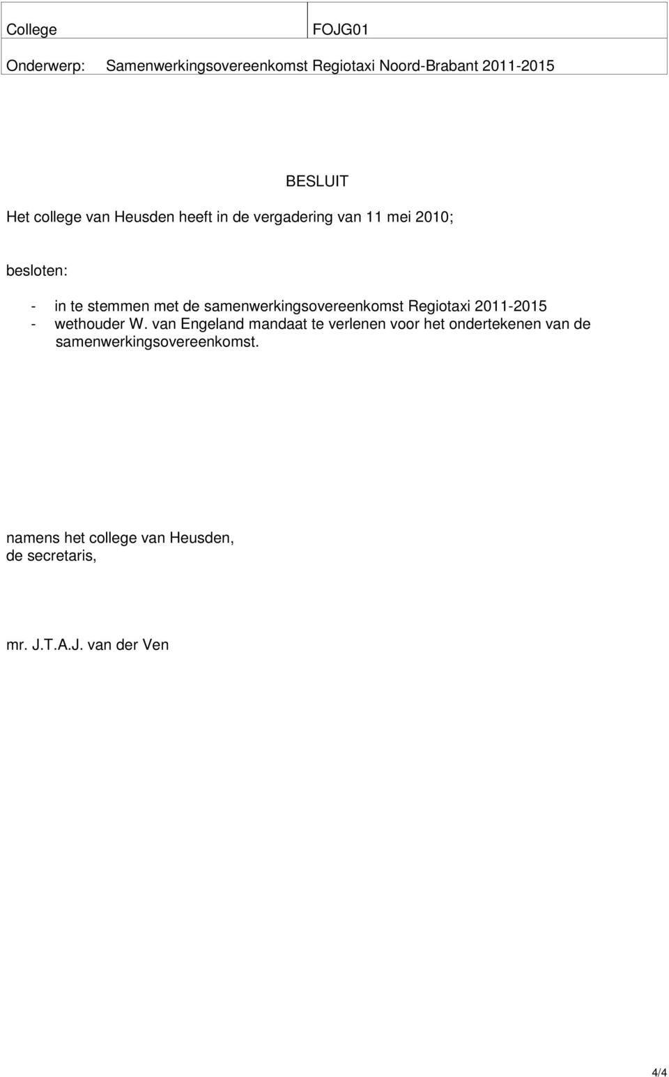 samenwerkingsovereenkomst Regiotaxi 2011-2015 - wethouder W.