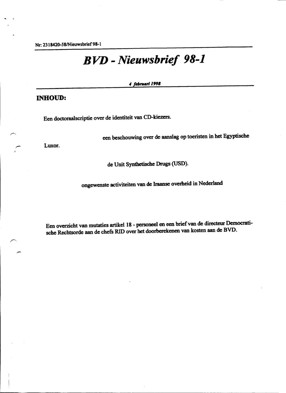 een beschouwing over de aanslag op toeristen in het Egyptische de Unit Synthetische Drugs (USD), ongewenste