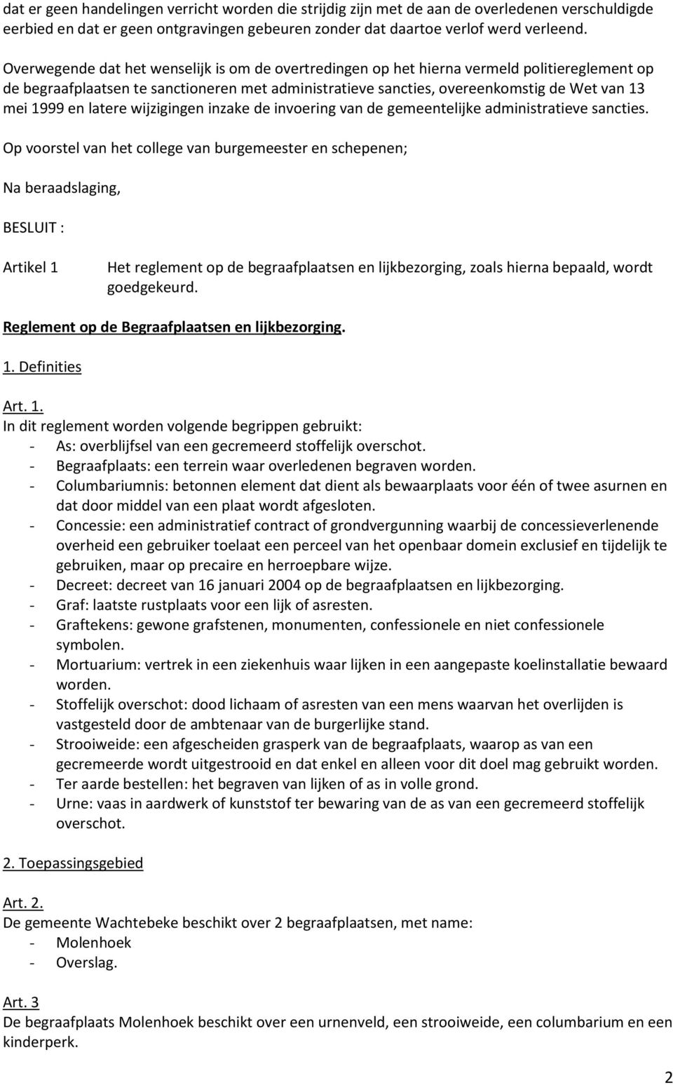 en latere wijzigingen inzake de invoering van de gemeentelijke administratieve sancties.