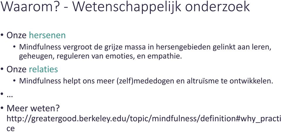 hersengebieden gelinkt aan leren, geheugen, reguleren van emoties, en empathie.