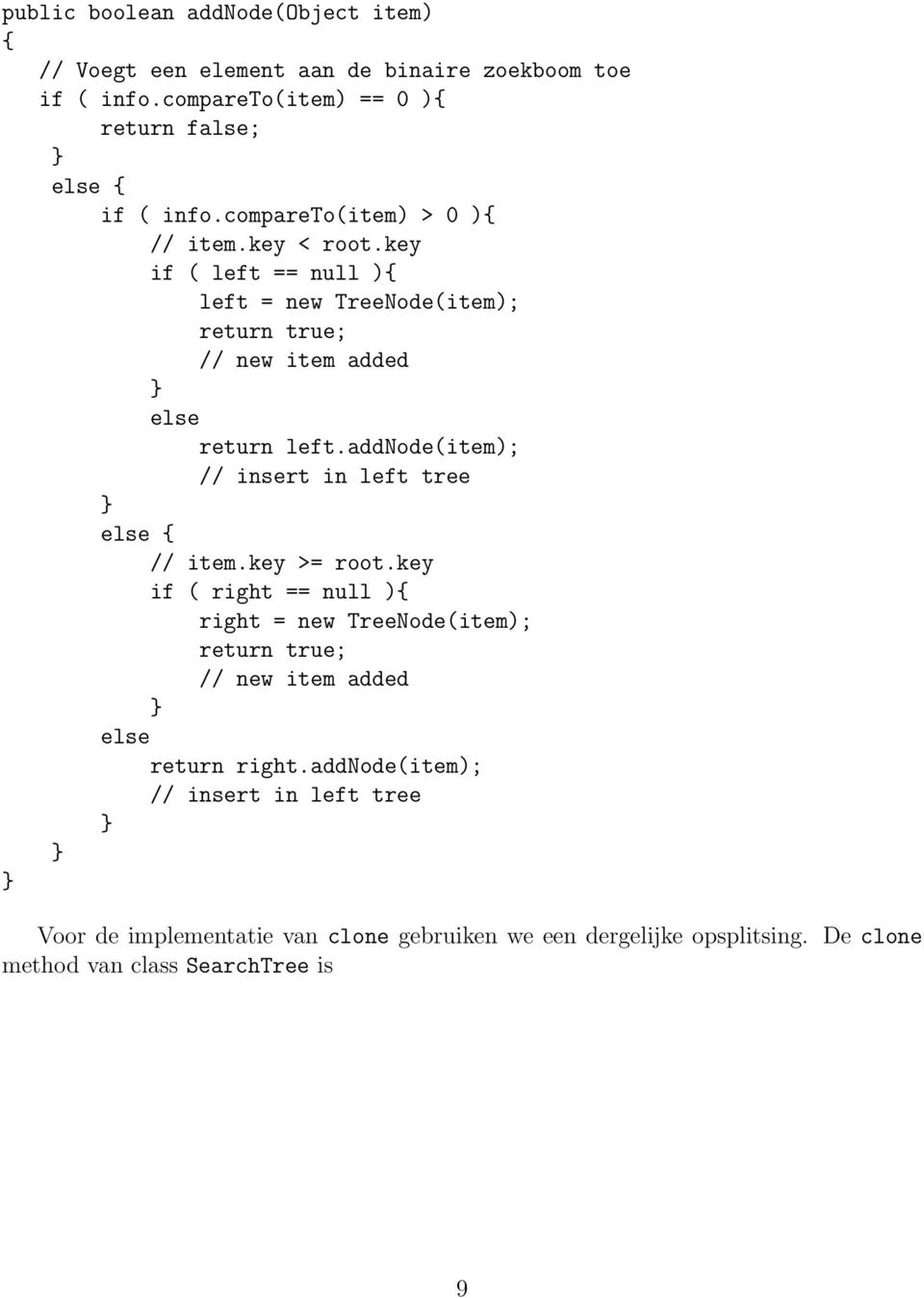 addnode(item); // insert in left tree // item.key >= root.