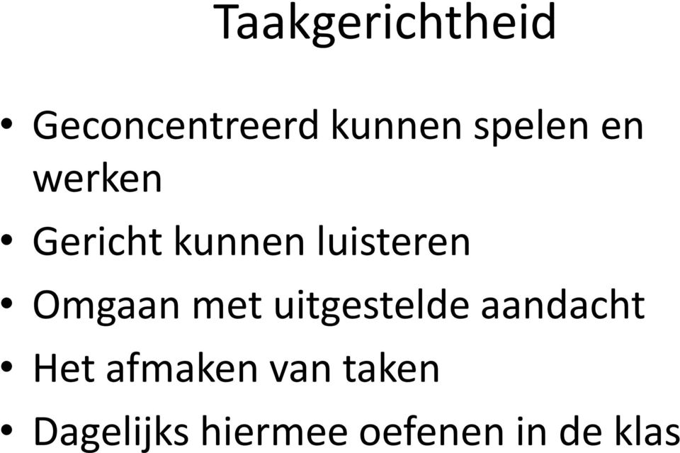 Omgaan met uitgestelde aandacht Het