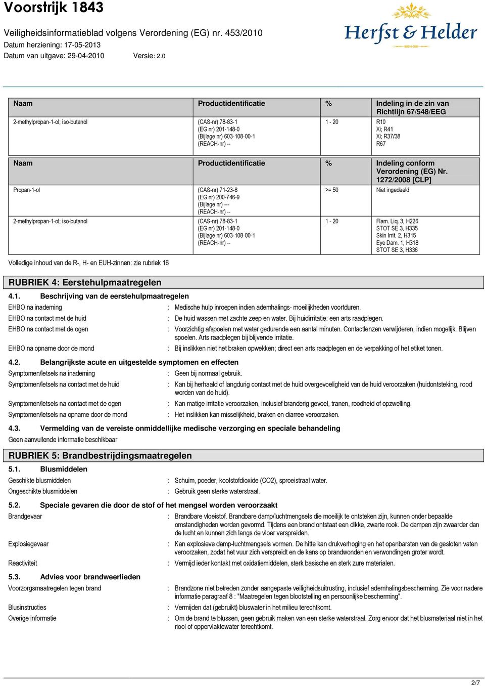 R37/38 R67 Naam Productidentificatie % Indeling conform Verordening (EG) Nr.