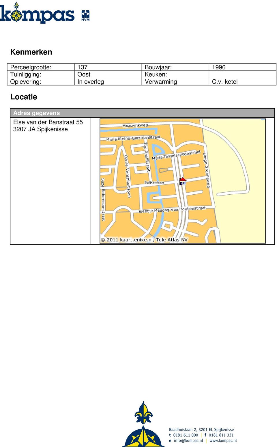 overleg Verwarming C.v.-ketel Locatie Adres