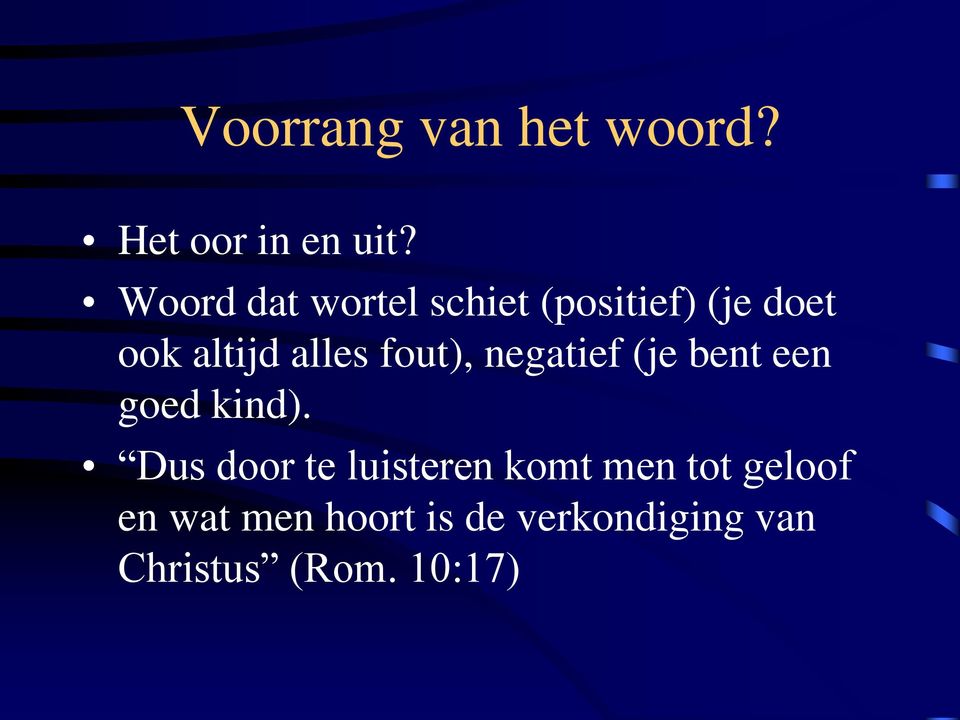 fout), negatief (je bent een goed kind).