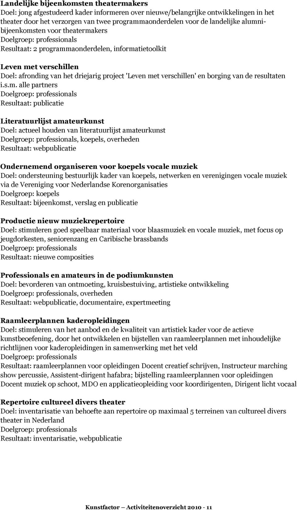 borging van de resultaten i.s.m.