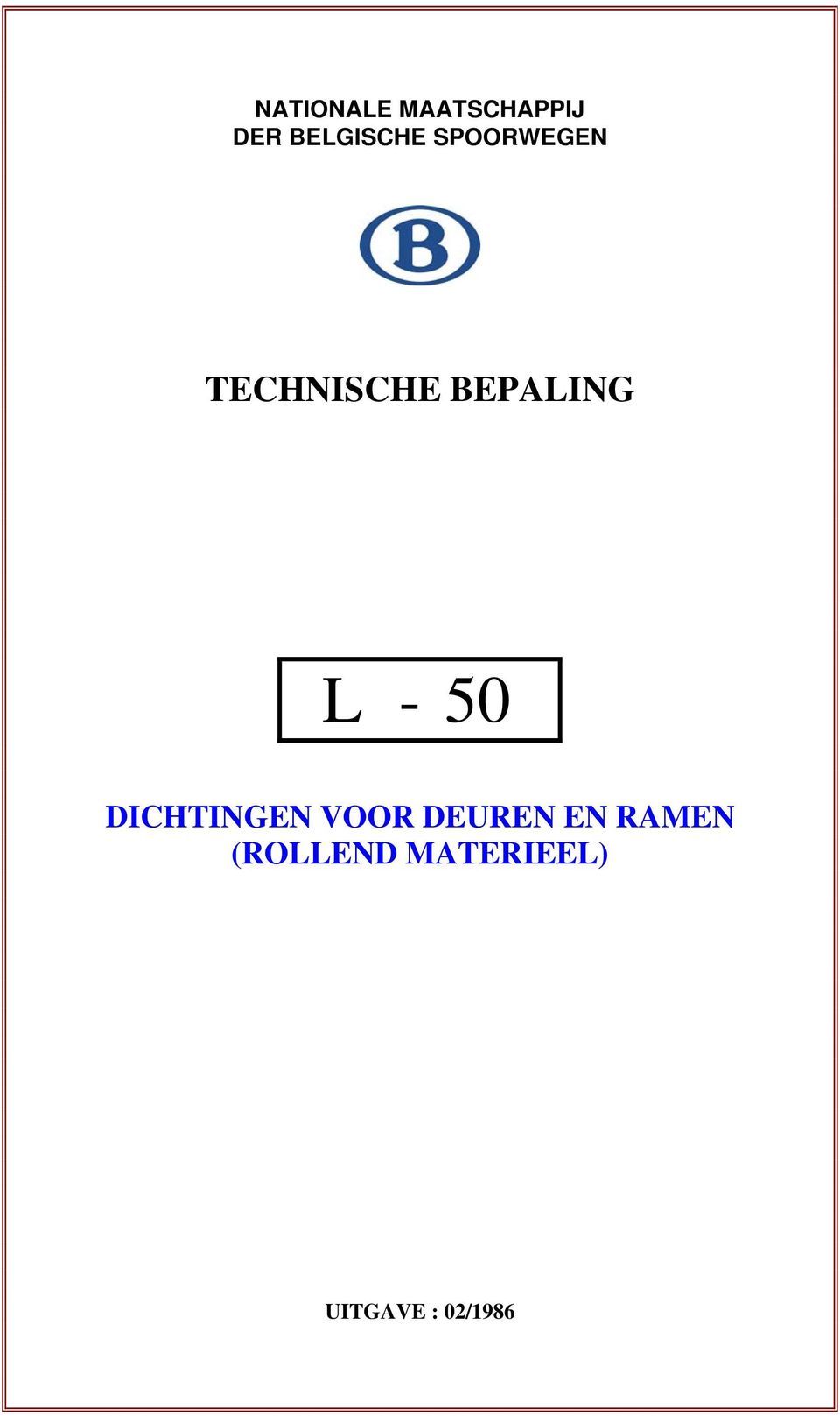 BEPALING L - 50 DICHTINGEN VOOR