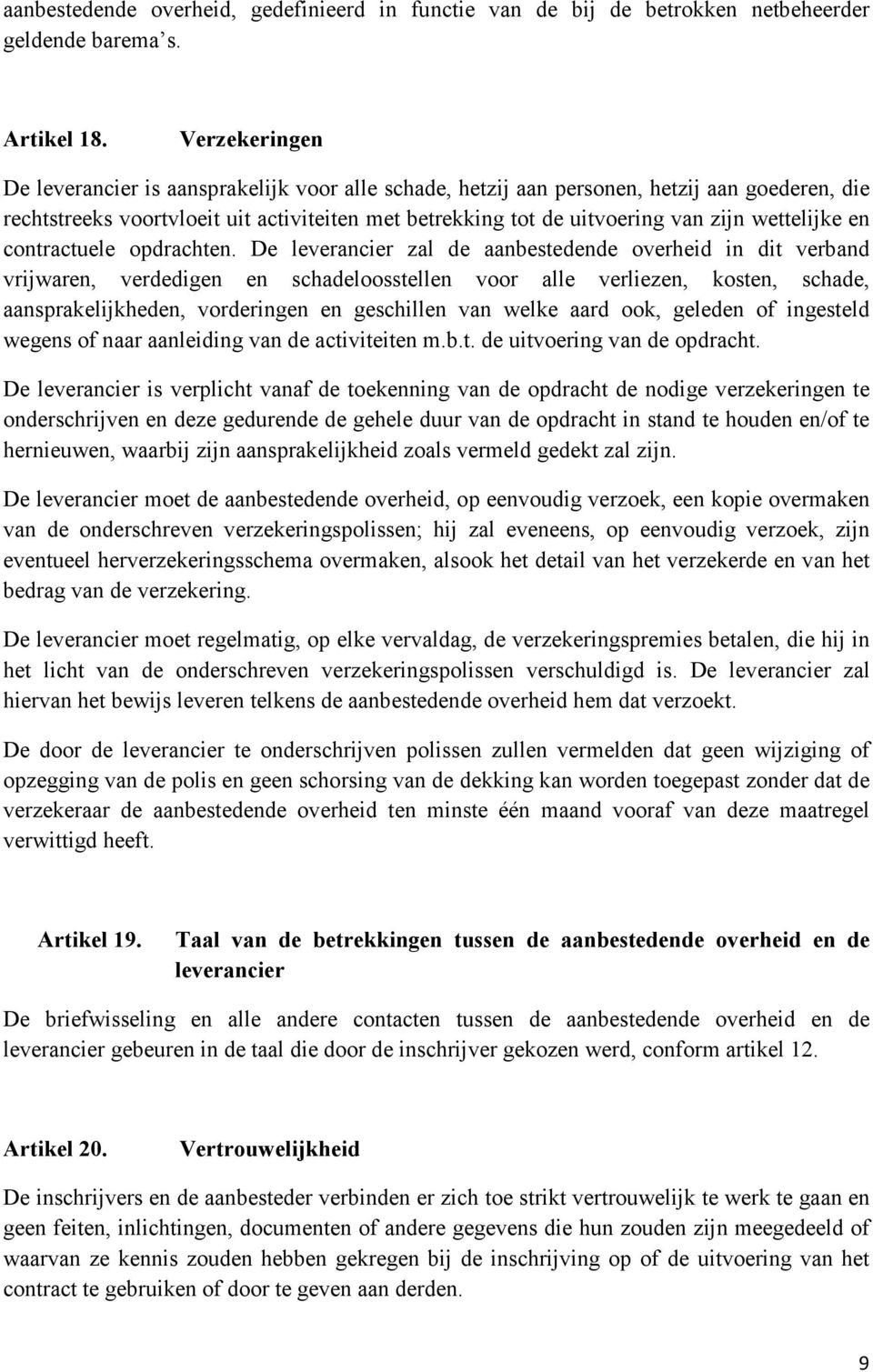 wettelijke en contractuele opdrachten.