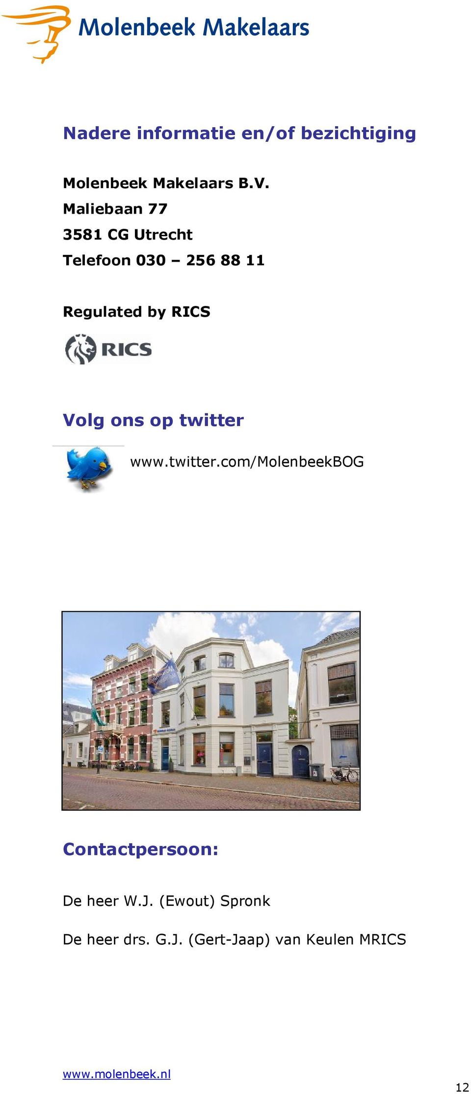 RICS Volg ons op twitter www.twitter.com/molenbeekbog Contactpersoon: De heer W.