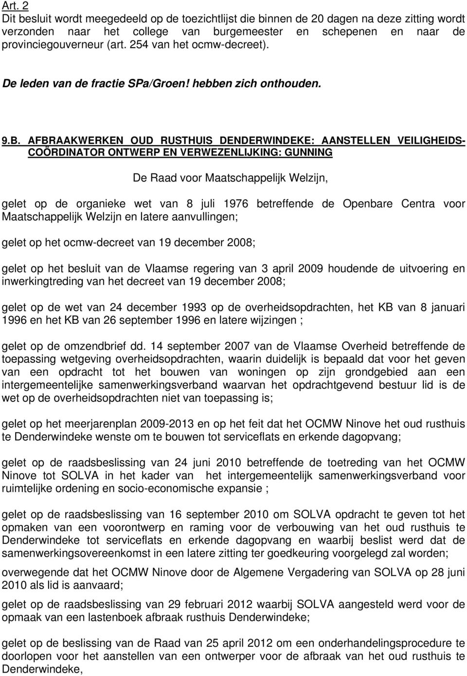 1996 en het KB van 26 september 1996 en latere wijzingen ; gelet op de omzendbrief dd.