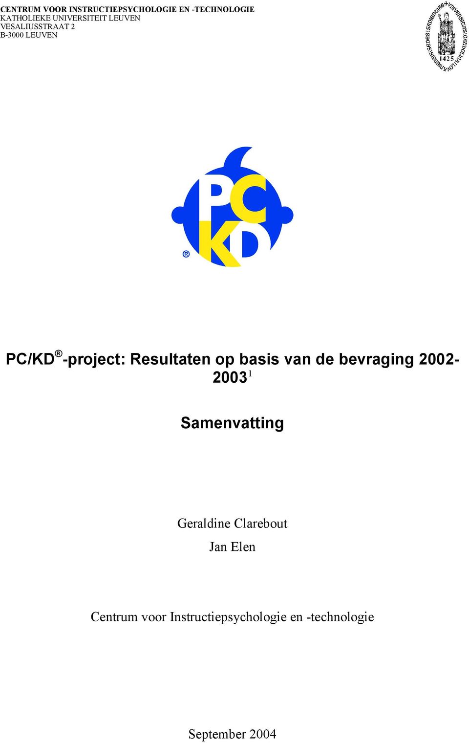 Resultaten op basis van de bevraging 22-23 1 Samenvatting Geraldine