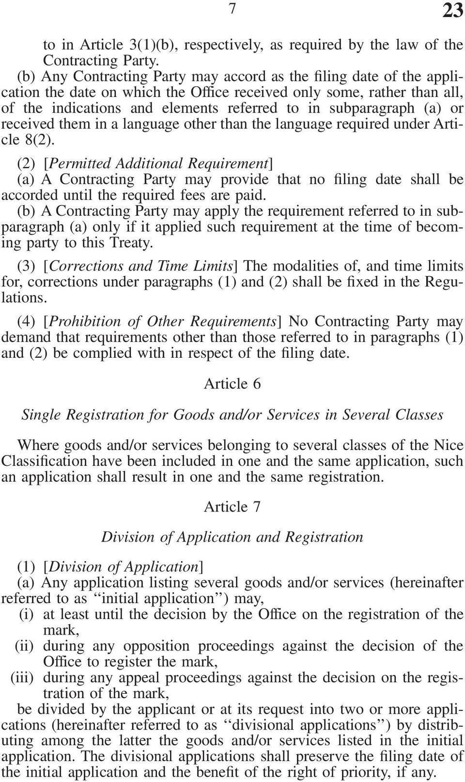 subparagraph (a) or received them in a language other than the language required under Article 8(2).