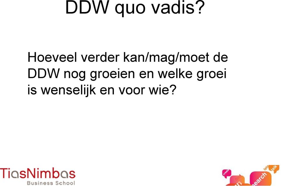 kan/mag/moet de DDW nog