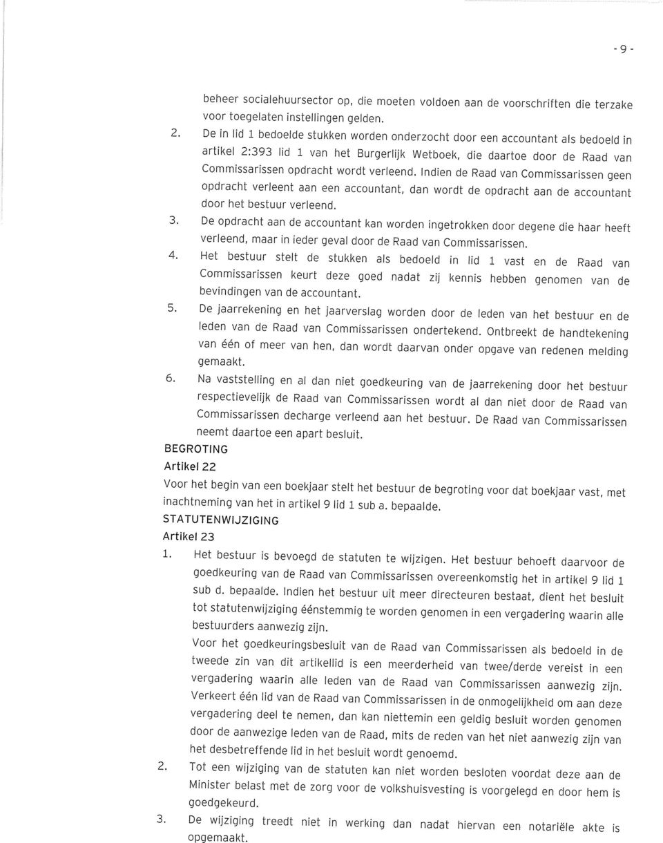 Indien de Raad van Commissarissen geen opdracht verleent aan een accountant, dan wordt de opdracht aan de accountant door het bestuur verleend. 3.