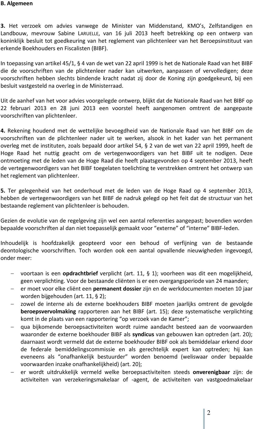 goedkeuring van het reglement van plichtenleer van het Beroepsinstituut van erkende Boekhouders en Fiscalisten (BIBF).