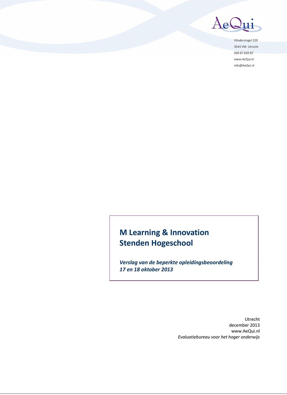 nl M Learning & Innovation Stenden Hogeschool Verslag van de