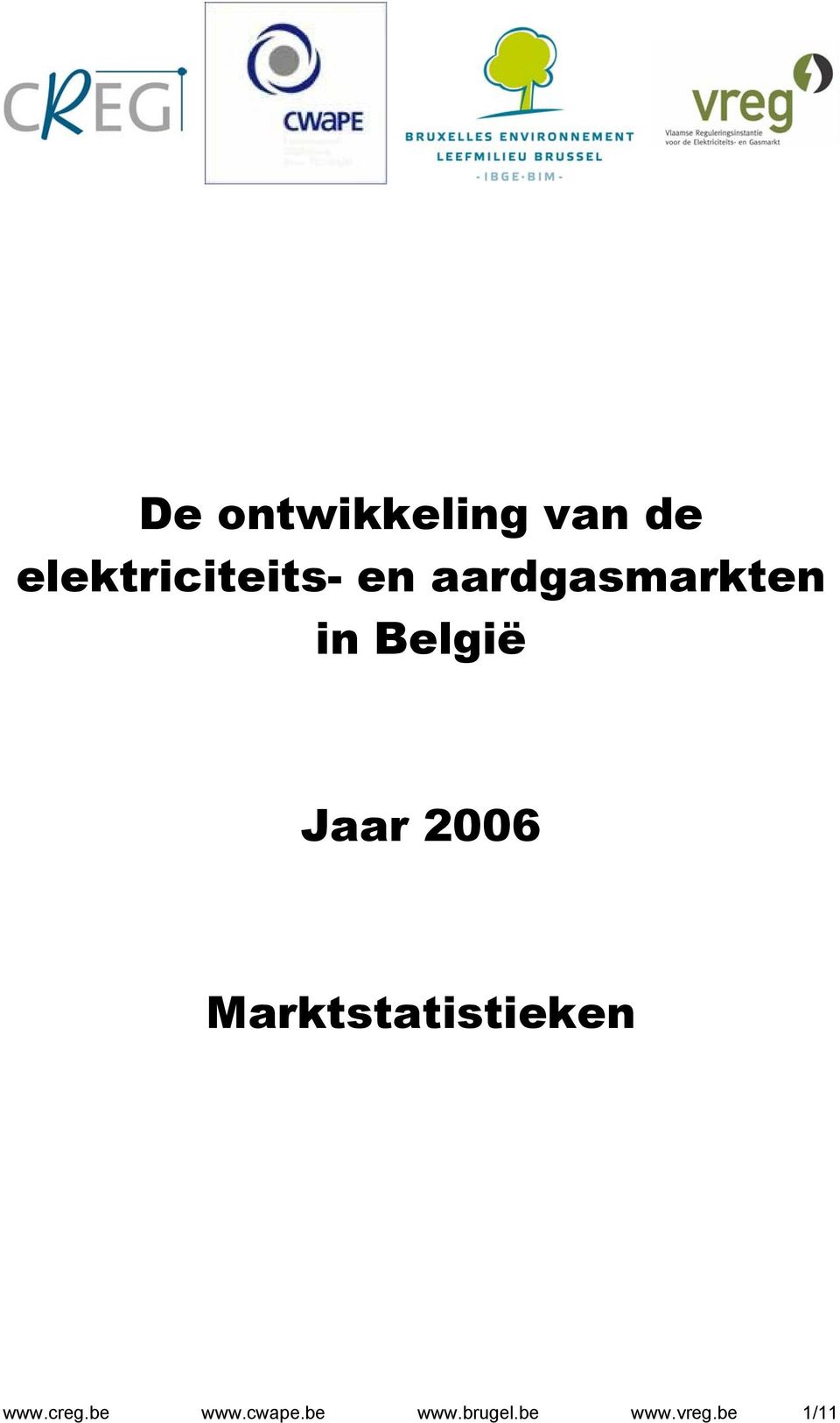 België Jaar 2006 Marktstatistieken