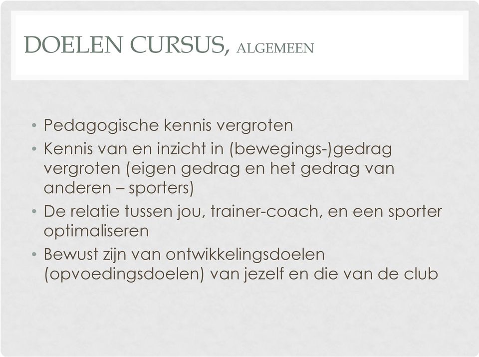 sporters) De relatie tussen jou, trainer-coach, en een sporter optimaliseren