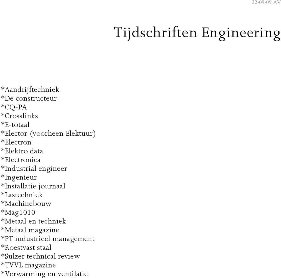 *Installatie journaal *Lastechniek *Machinebouw *Mag1010 *Metaal en techniek *Metaal magazine *PT